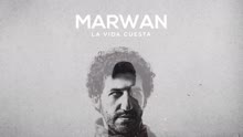 Marwan - La Vida Cuesta (Audio)