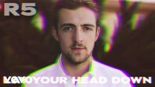 R5 - R5 - Lay Your Head Down (In Studio)