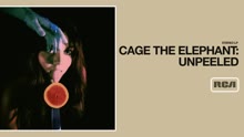 Cage The Elephant - Rubber Ball (Unpeeled (Audio))