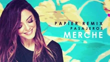 Merche - Pasajeros (Papier Remix) [Audio]