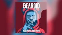 Bearoid - Waiting for You (Audio)