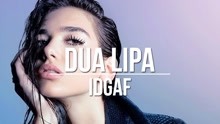 Dua Lipa - Dua Lipa - IDGAF