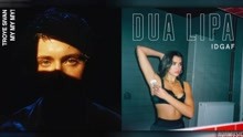 Troye Sivan,Dua Lipa - 当戳爷新单《My My My》遇到Dua Lipa的《IDGAF》
