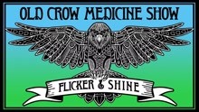 Old Crow Medicine Show - Flicker & Shine (Audio)