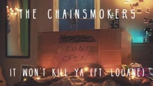 The Chainsmokers - It Won't Kill Ya (Pseudo Video)