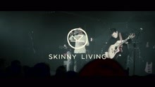 Skinny Living - The Journey (Live In Wakefield)