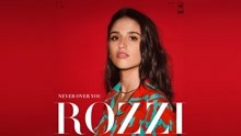 Rozzi - Never Over You (Audio)