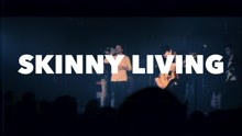 Skinny Living - The Journey (Live from Wakefield)