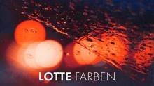 LOTTE - Farben (Still Video)