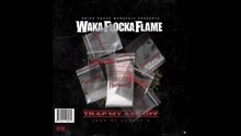 Waka Flocka Flame - Waka Flocka Flame - Trap My Ass Off