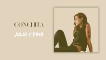 Conchita - Julio y Fina (Audio Oficial)