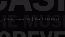 埃尔维斯·科斯特洛 - I'll Still Love You (Johnny Cash: Forever Words)