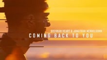 Brennan Heart & Jonathan Mendelsohn - Coming Back To You