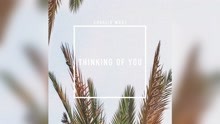 Charlie Who? - Thinking of You (Audio)