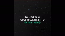 Dynoro,Gigi D'Agostino - In My Mind (Official Audio)