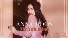 Anna Moon - Mr. Valentine (Audio)