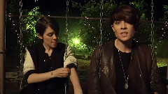 Tegan and Sara - Closer 拍摄花絮