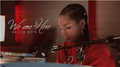 Alicia Keys - We Are Here