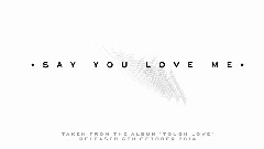 Jessie Ware - Say You Love Me