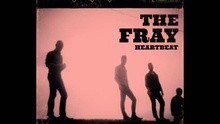 The Fray - The Fray《Heartbeat》