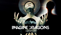 Imagine Dragons - I Bet My Life