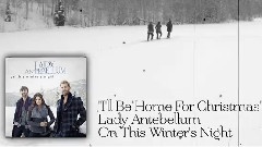 Lady Antebellum - I'll Be Home For Christmas