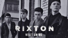 Rixton - Rixton - Wait On Me