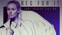 Iggy Azalea - Beg For It 歌词版