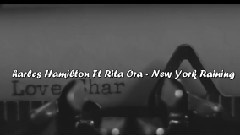 Rita Ora,Charles Hamilton - New York Raining